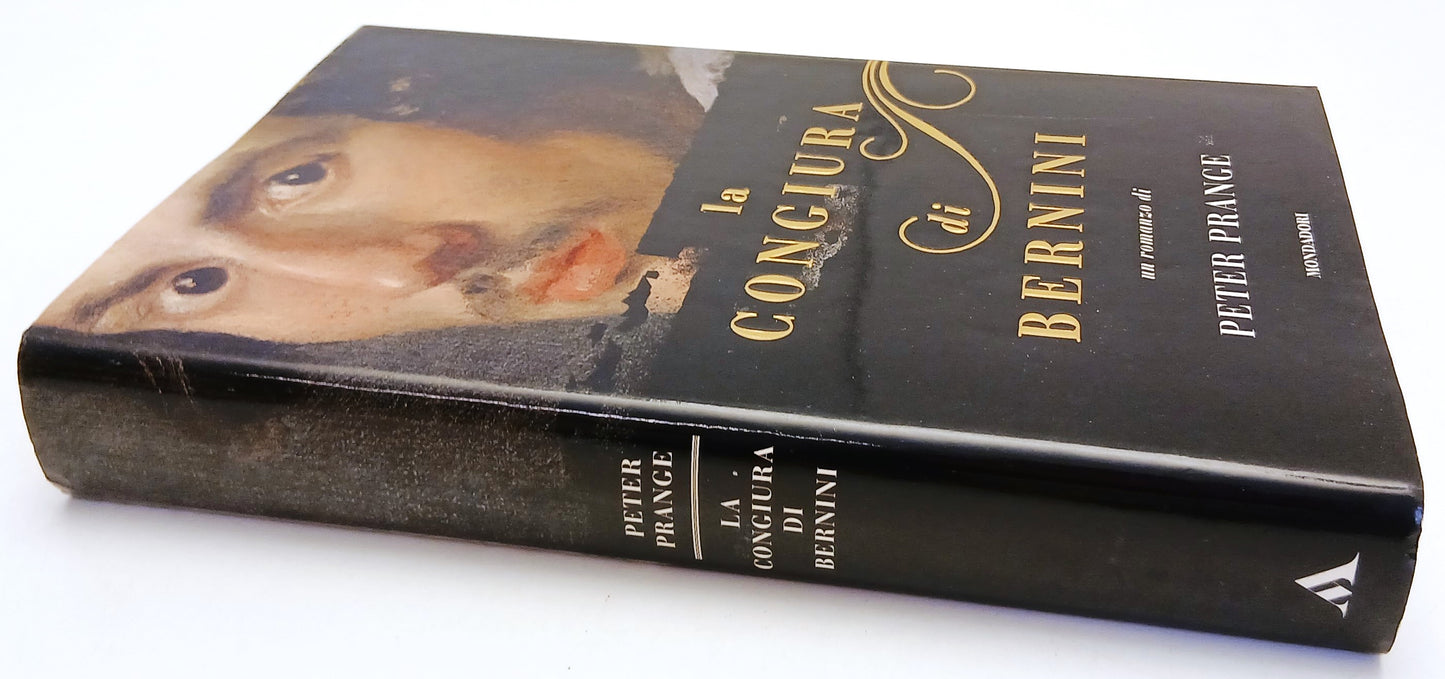 LN- LA CONGIURA DI BERNINI - PETER PRANGE - MONDADORI --- 2015 - CS - YFS154