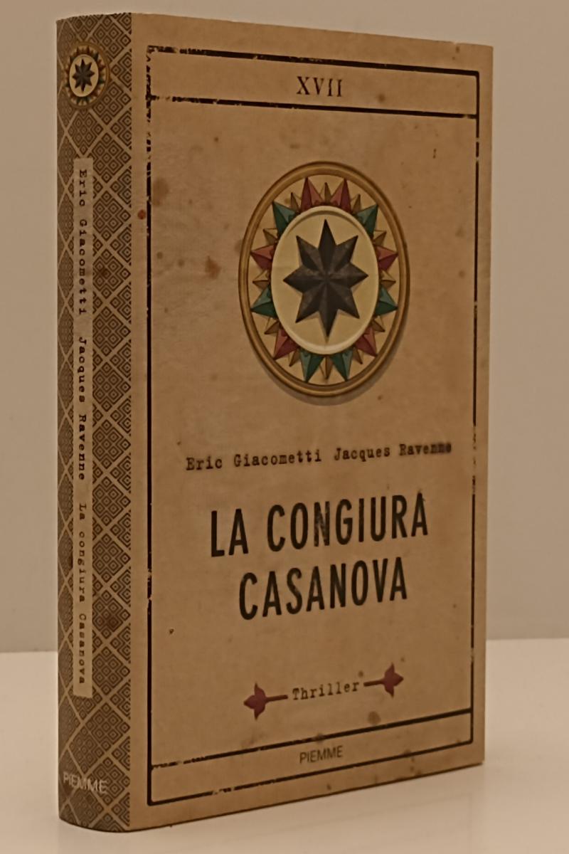 LN- LA CONGIURA CASANOVA - GIACOMETTI RAVENNE - PIEMME --- 2009 - CS - YFS158