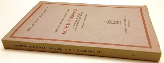 LS- COPISTI E FILOLOGI - REYNOLDS WILSON - ANTENORE - MEDIOEVO -- 1974- B- YFS11