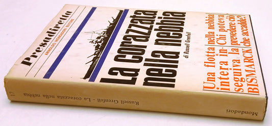 LN- LA CORAZZATA NELLA NEBBIA - RUSSELL GRENFELL - MONDADORI --- 1967- CS- ZFS39