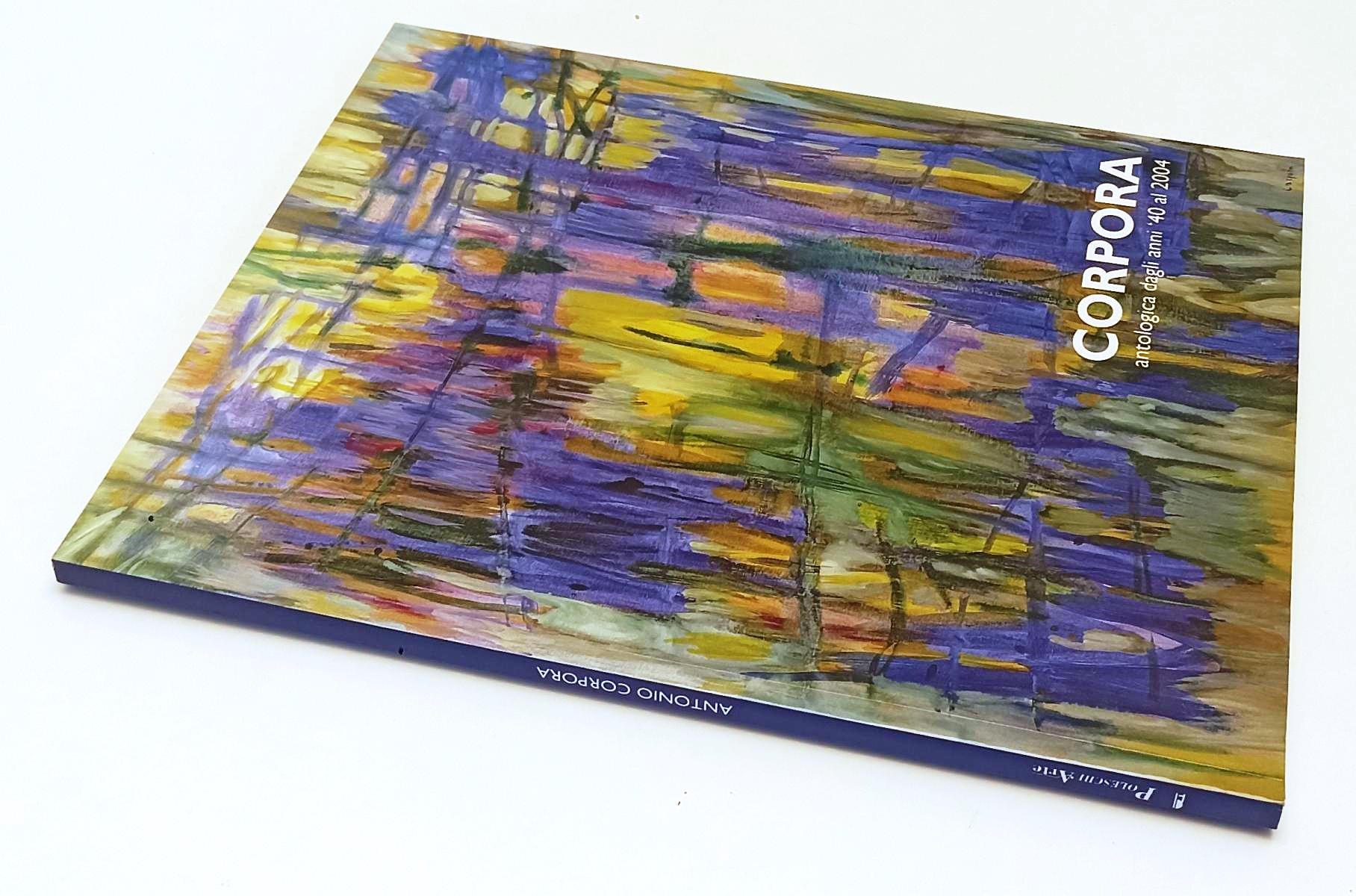 LT- CORPORA ANTOLOGIA DAGLI ANNI '40 AL 2004 -- POLESCHI ARTE--- 2006- B- YFS368