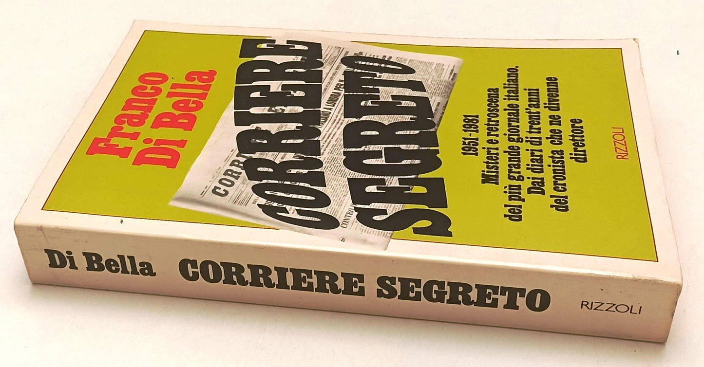 LS- CORRIERE SEGRETO - FRANCO DI BELLA - RIZZOLI -- 1a ED. - 1982 - B - YFS589