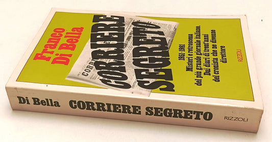 LS- CORRIERE SEGRETO - FRANCO DI BELLA - RIZZOLI -- 1a ED. - 1982 - B - YFS589