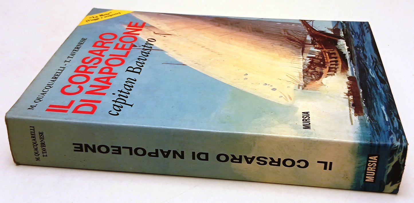 LN- IL CORSARO DI NAPOLEONE CAPITAN BAVASTRO- QUACQUARELLI - MURSIA - CS- ZFS48