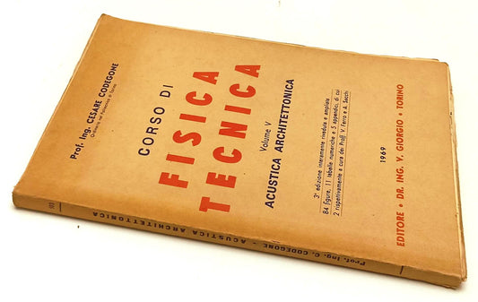 LZ- CORSO DI FISICA TECNICA VOLUME V ACUSTICA - CESARE CODEGONE- 1969- B- YFS476