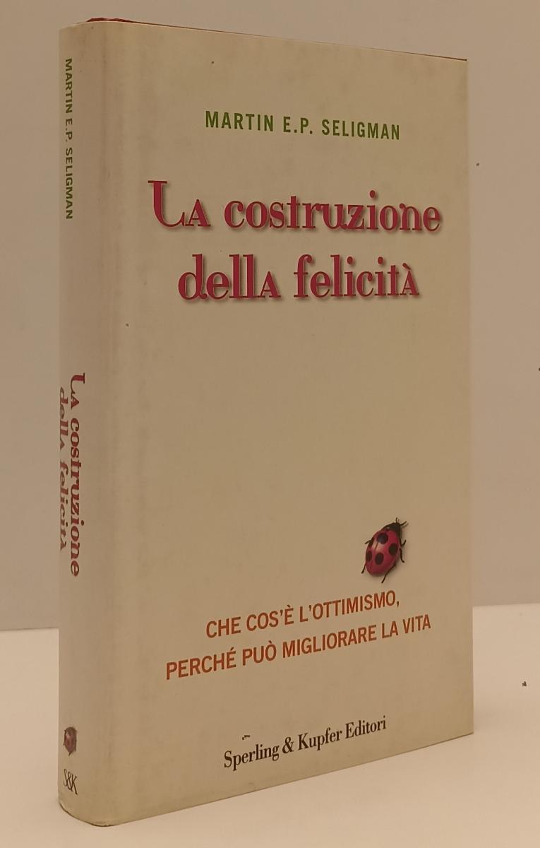 LZ- LA COSTRUZIONE DELLA FELICITA'- MARTIN SELIGMAN- SPERLING--- 2003- CS-XFS179