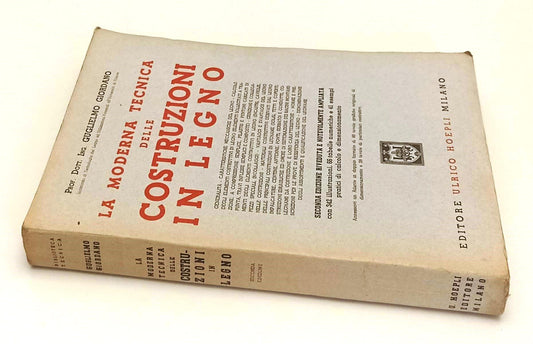 LZ- MODERNA TECNICA DELLE COSTRUZIONI IN LEGNO- GIORDANO- HOEPLI- 1952- B-YFS608