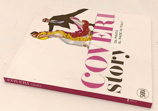 LT- COVERI STORY DA PRATO AL MADE IN ITALY CATALOGO -- SKIRA --- 2012- B- YFS449