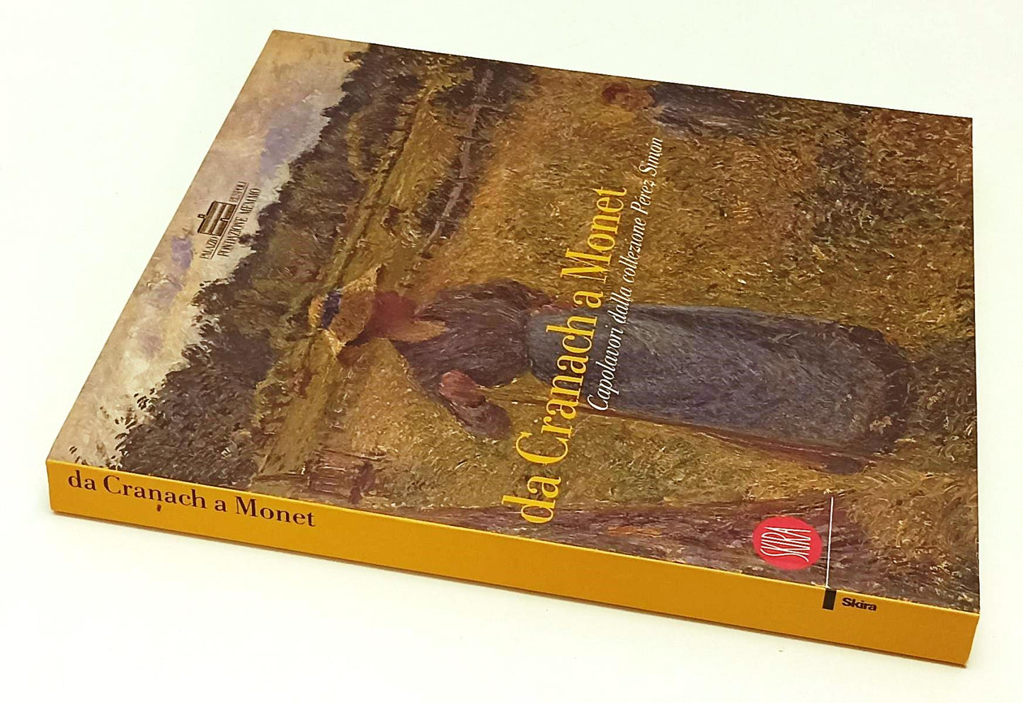LT- DA CRANACH A MONET CAPOLAVORI COLLEZIONE PEREZ SIMON- SKIRA- 2007- B- YFS366