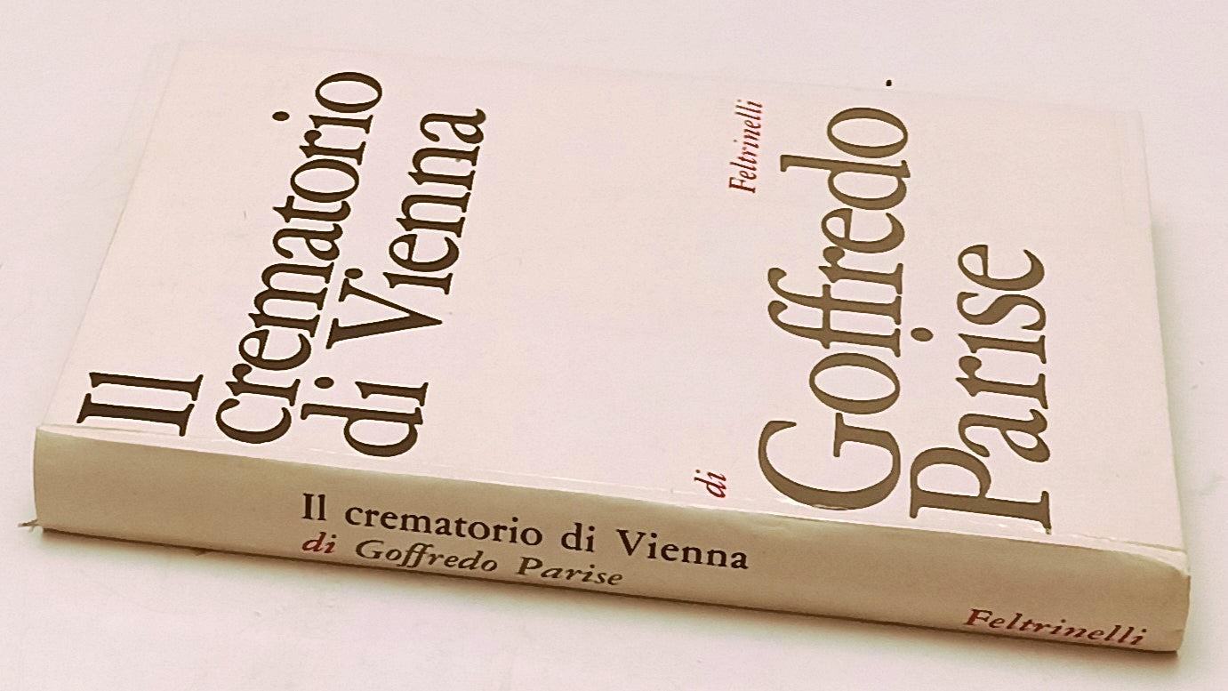 LN- IL CREMATORIO DI VIENNA- GOFFREDO PARISE- FELTRINELLI-- 1a ED.- 1969- C- XFS