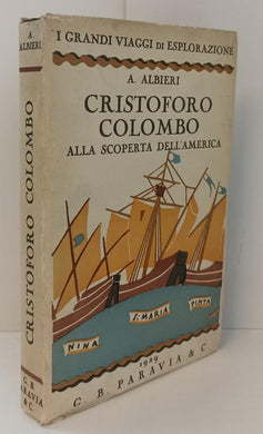 LN- CRISTOFORO COLOMBO - ALBIERI - PARAVIA- VIAGGI ESPLORAZIONE-- 1933- B- XFS1