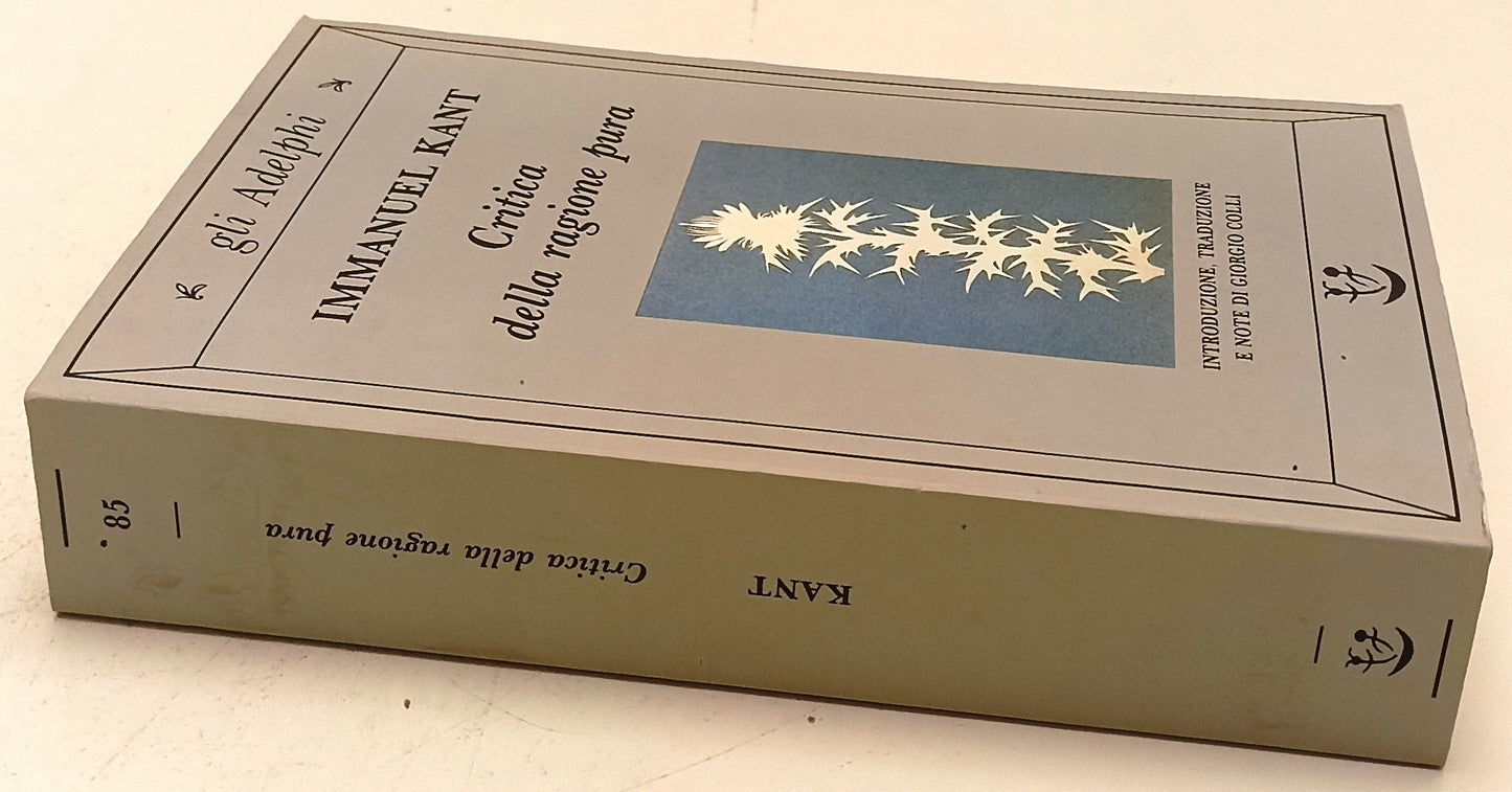 LS- CRITICA DELLA RAGIONE PURA - IMMANUEL KANT - GLI ADELPHI ---- B - XFS