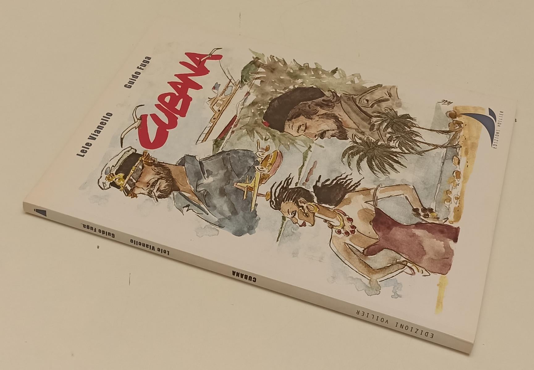 FV- CUBANA - LELE VIANELLO GUIDO FUGA - EDIZIONI VOILIER - 2010 - B- B24