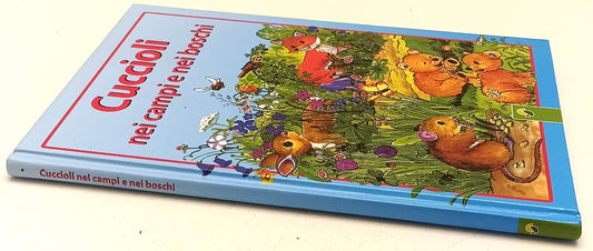 LB- CUCCIOLI NEI CAMPI E NEI BOSCHI - illustrazioni di ANNE SUESS - C - YFS843