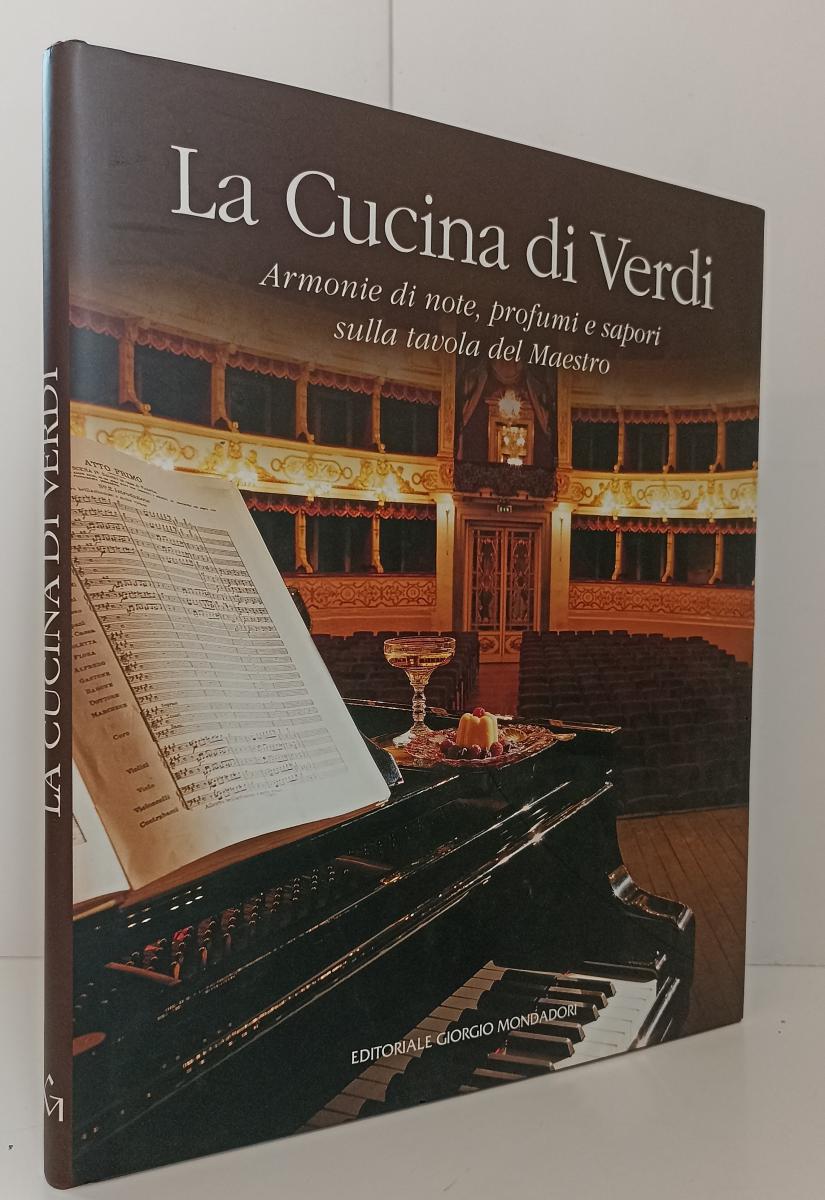 LZ- LA CUCINA DI VERDI ARMONIE SULLA TAVOLA DEL MAESTRO- MONDADORI- 2003- CS-WPR