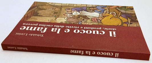 LK- IL CUOCO E LA FAME RICETTE CUCINA POVERA - TEBALDO LORINI - 2005- B- ZFS75