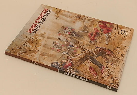 FV- GUERRE DI FRONTIERA - NENCETTI CALEGARI TISSELLI - NPE - 2019 - C - B24