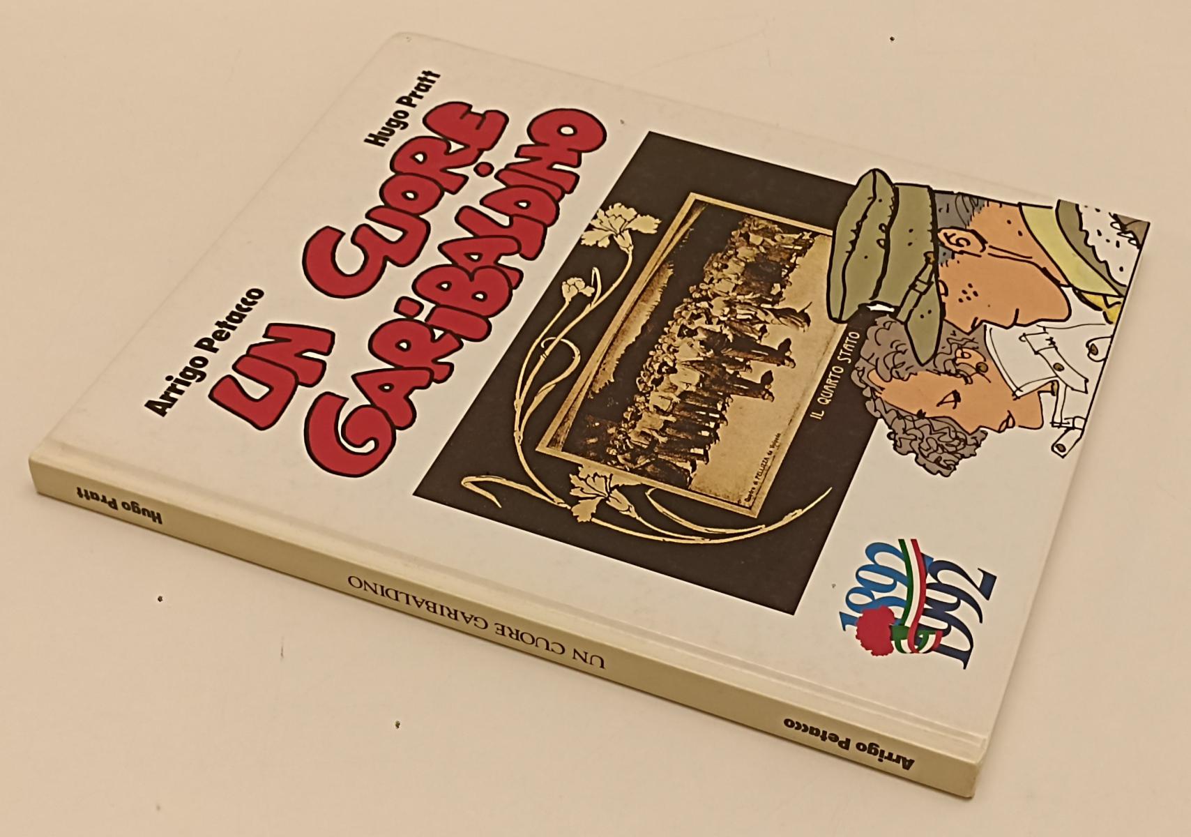 FV- UN CUORE GARIBALDINO 1892/1992 - ARRIGO PETACCO HUGO PRATT -- 1992 - C - B24