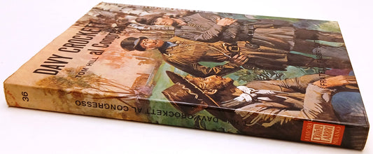 LB- DAVY CROCKETT AL CONGRESSO- TOM HILL DE MARIA- F.LLI FABBRI- 1965- CS- YFS79