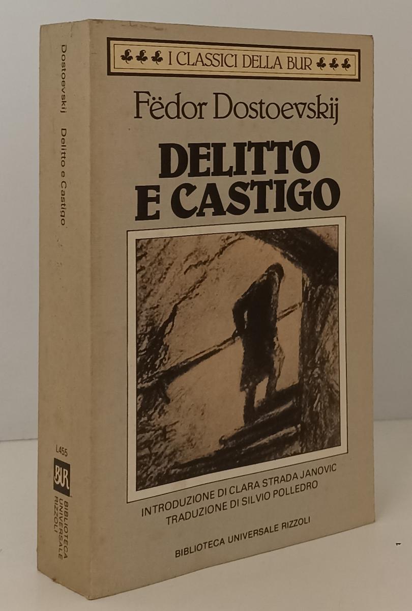 LN- DELITTO E CASTIGO - FEDOR DOSTOEVSKIJ - RIZZOLI - BUR --- B- XFS