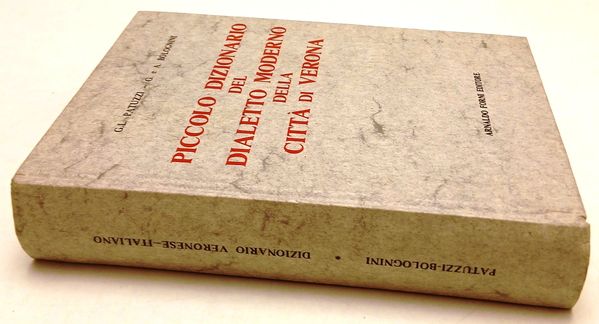 LZ- PICCOLO DIZIONARIO DIALETTO MODERNO VERONA - PATUZZI- FORNI- 1980- C- ZFS62