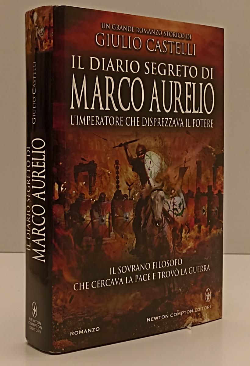 LN- IL DIARIO SEGRETO DI MARCO AURELIO - CASTELLI - NEWTON --- 2013 - CS- XFS137