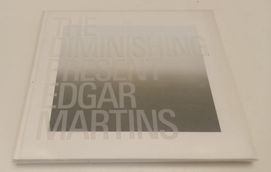 LT- THE DIMINISHING PRESENT EDGAR MARINES VOLUME FOTOGRAFICO - 2006 - C - YFS285