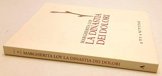 LN- LA DINASTIA DEI DOLORI - MARGHERITA LOY- ATLANTIDE-- 1a ED.- 2020- B- YFS959