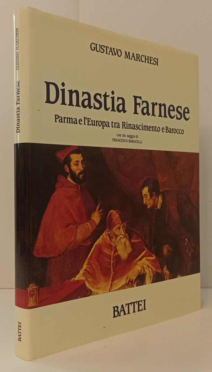 LT- DINASTIA FARNESE PARMA BAROCCO - GUSTAVO MARCHESI - BATTEI--- 1994- CS- WPR