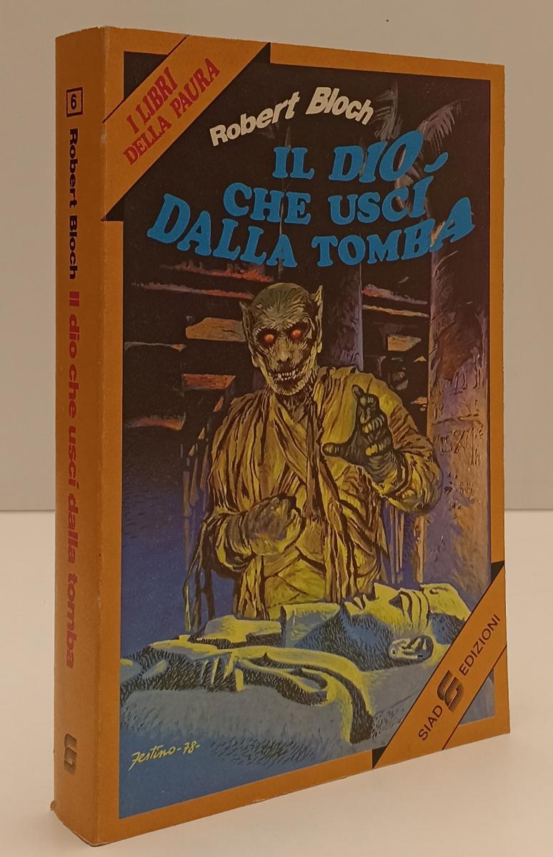 LN- IL DIO CHE USCI' DALLA TOMBA- ROBERT BLOCH- SIAD- LIBRI PAURA- 1979-B-XFS137