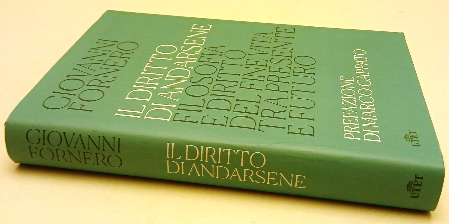 Il diritto di andarsene Fine vita - Giovanni Fornero - UTET - 1a ed. - ZFS94