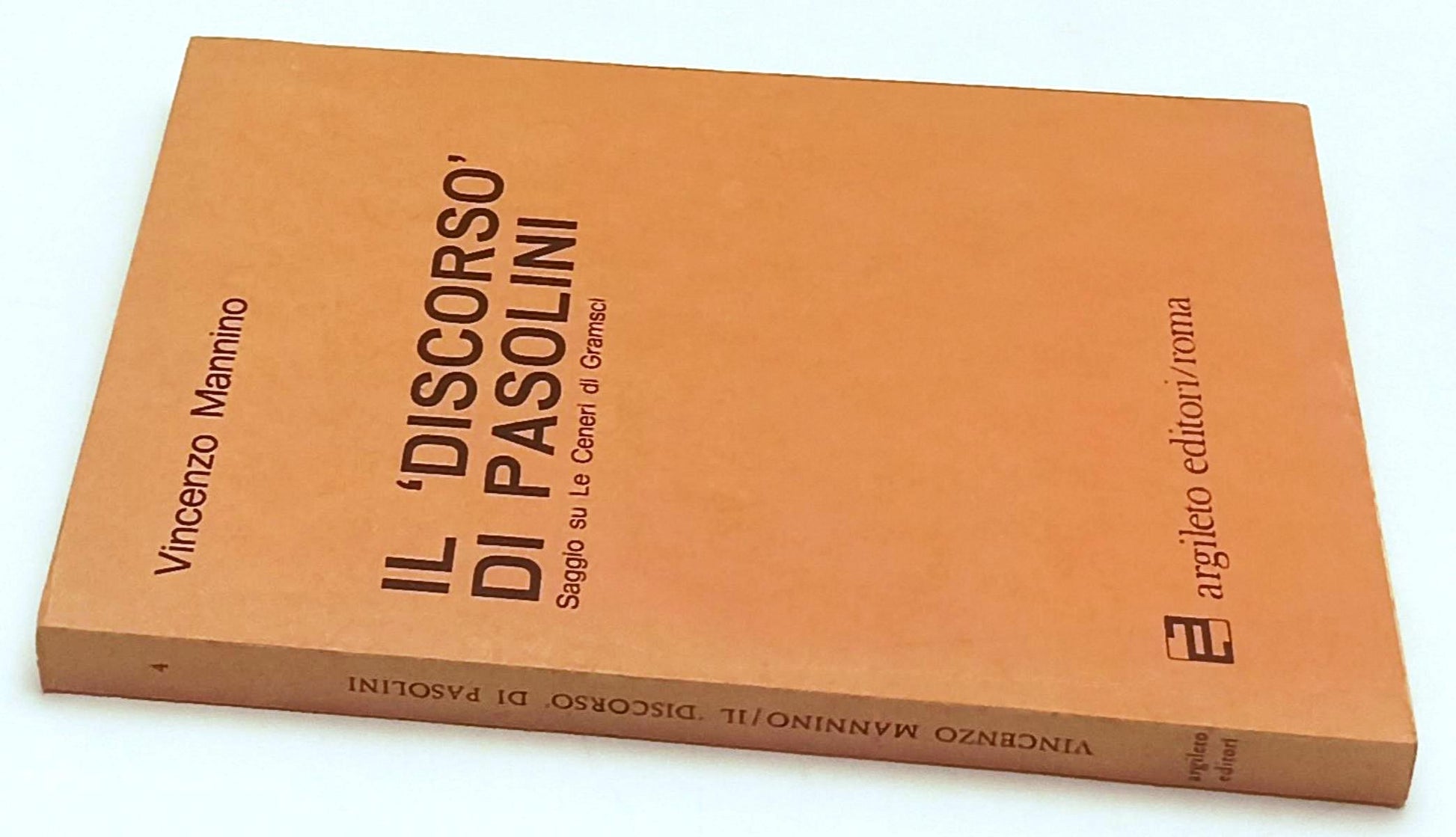 LS- IL DISCORSO DI PASOLINI GRAMSCI- VINCENZO MANNINO- ARGILETO- 1973- B- ZFS167