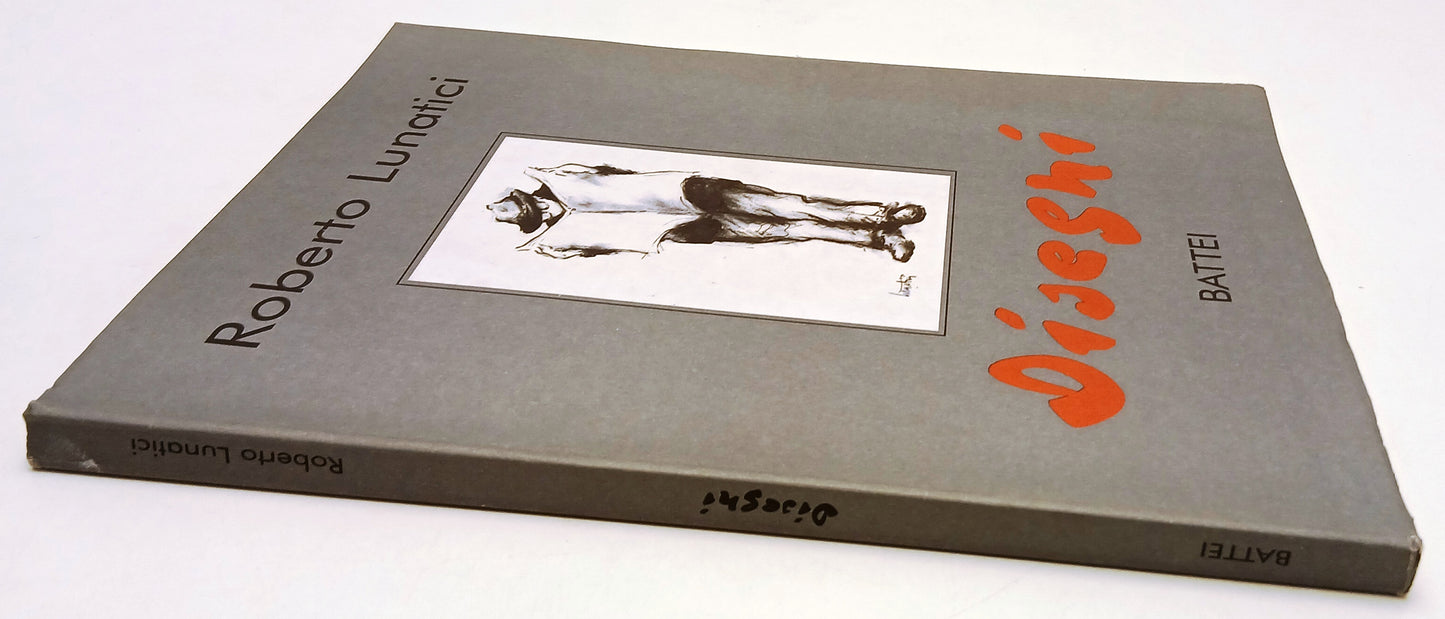 LT- ROBERTO LUNATICI DISEGNI CATALOGO ILLUSTRATO -- BATTEI --- 1995 - B - YFS139