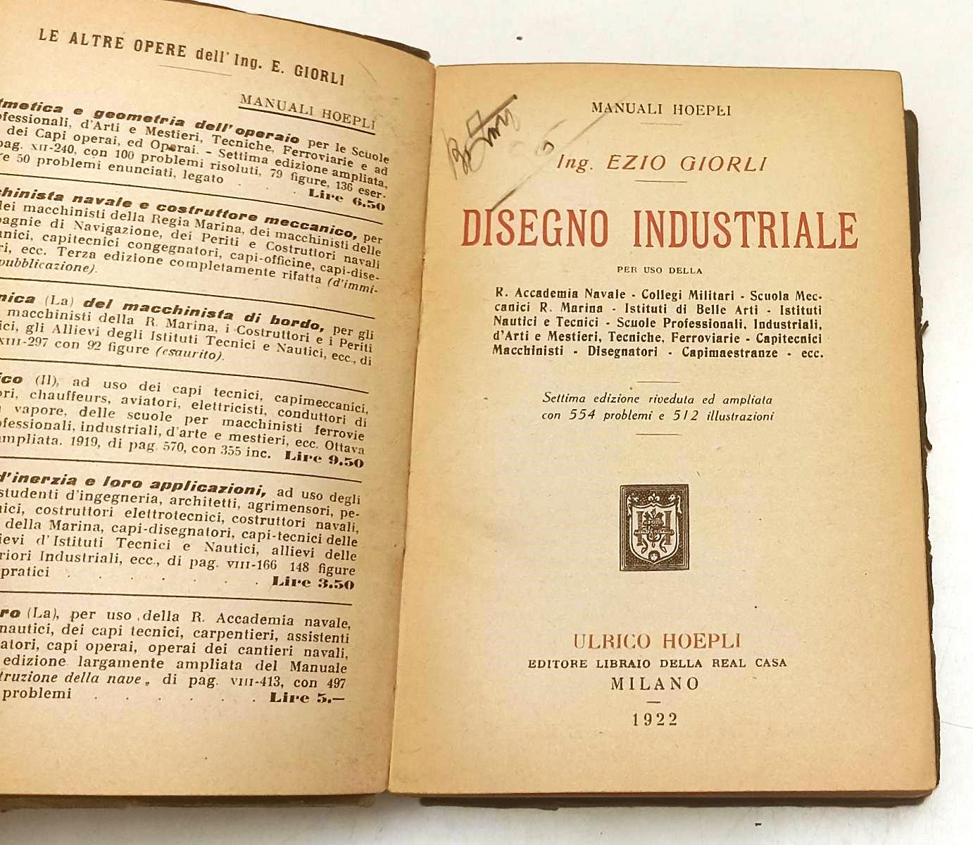 LZ- DISEGNO INDUSTRIALE - ENZO GIORLI - HOEPLI - MANUALI - 7a ED. - 1922- B- XFS