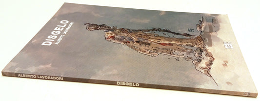 Disgelo - Alberto Lavoradori - Segni d'Autore - con stampa in omaggio - B26