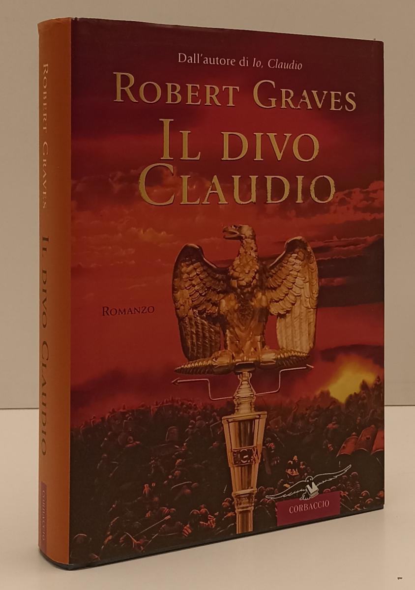 LN- IL DIVO CLAUDIO - ROBERT GRAVES - CORBACCIO --- 2010 - CS - YFS182
