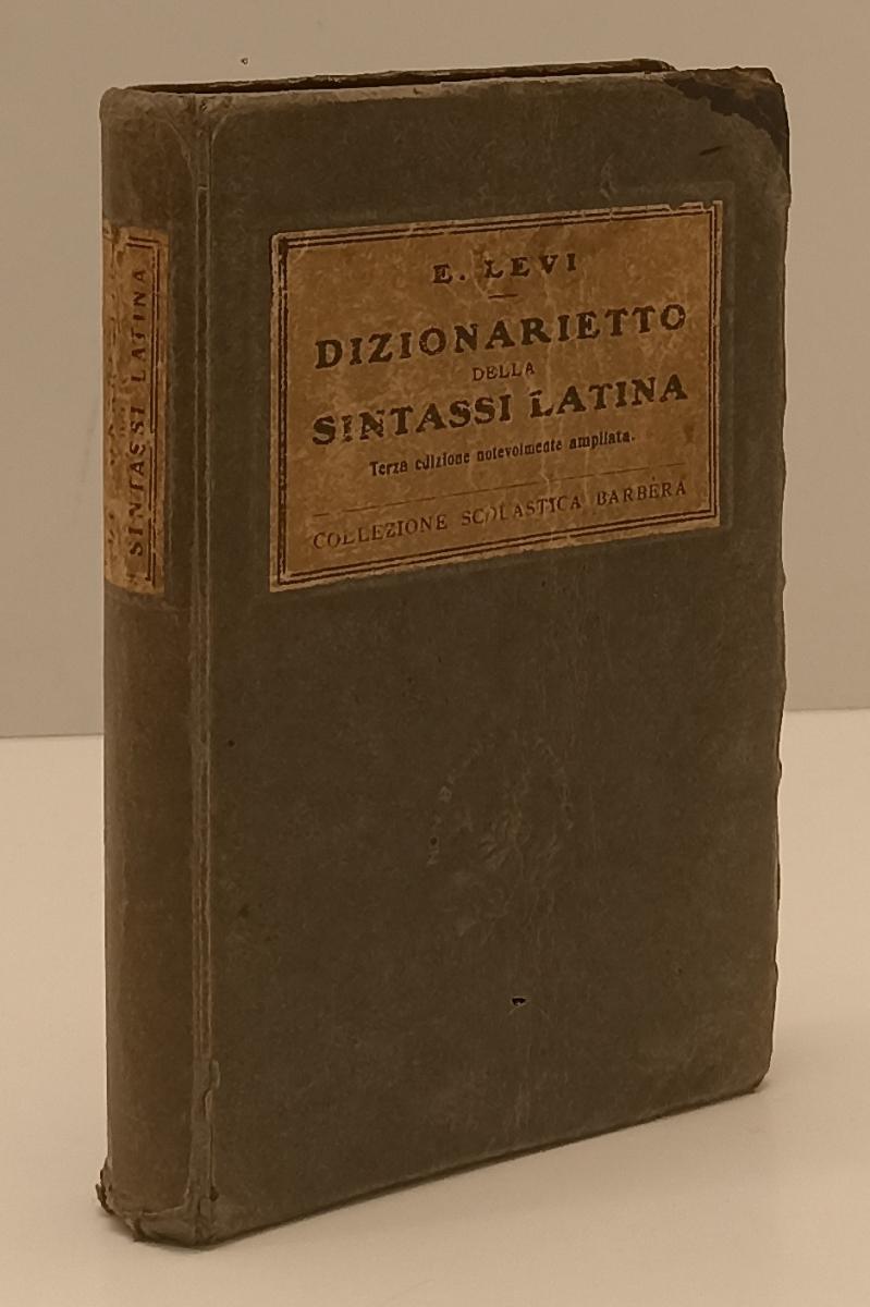 LH- DIZIONARIETTO DELLA SINTASSI LATINA - ENRICO LEVI- BARBERA--- 1933- C- XFS92