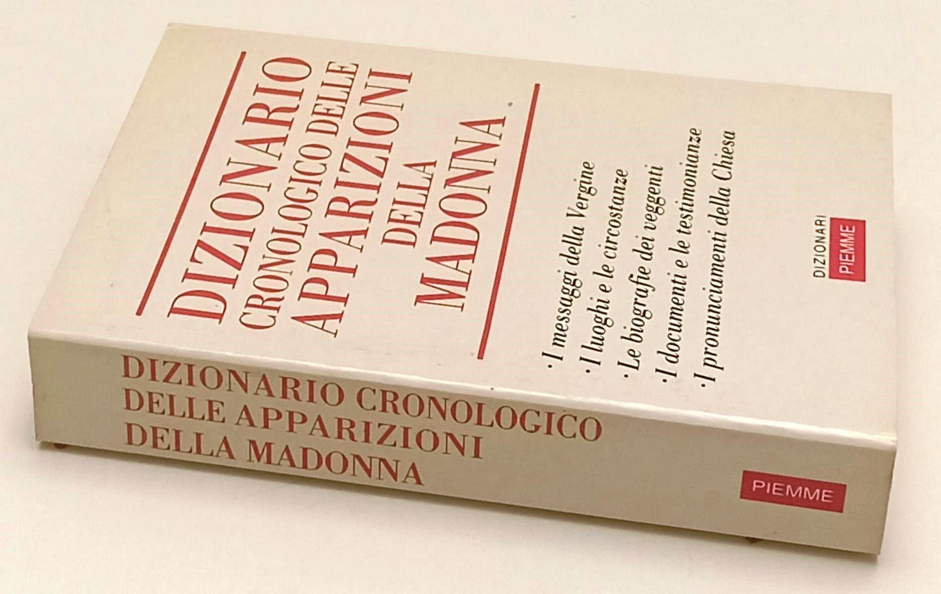 LZ- DIZIONARIO CRONOLOGICO DELLE APPARIZIONI DELLA MADONNA - PIEMME - B - ZFS168