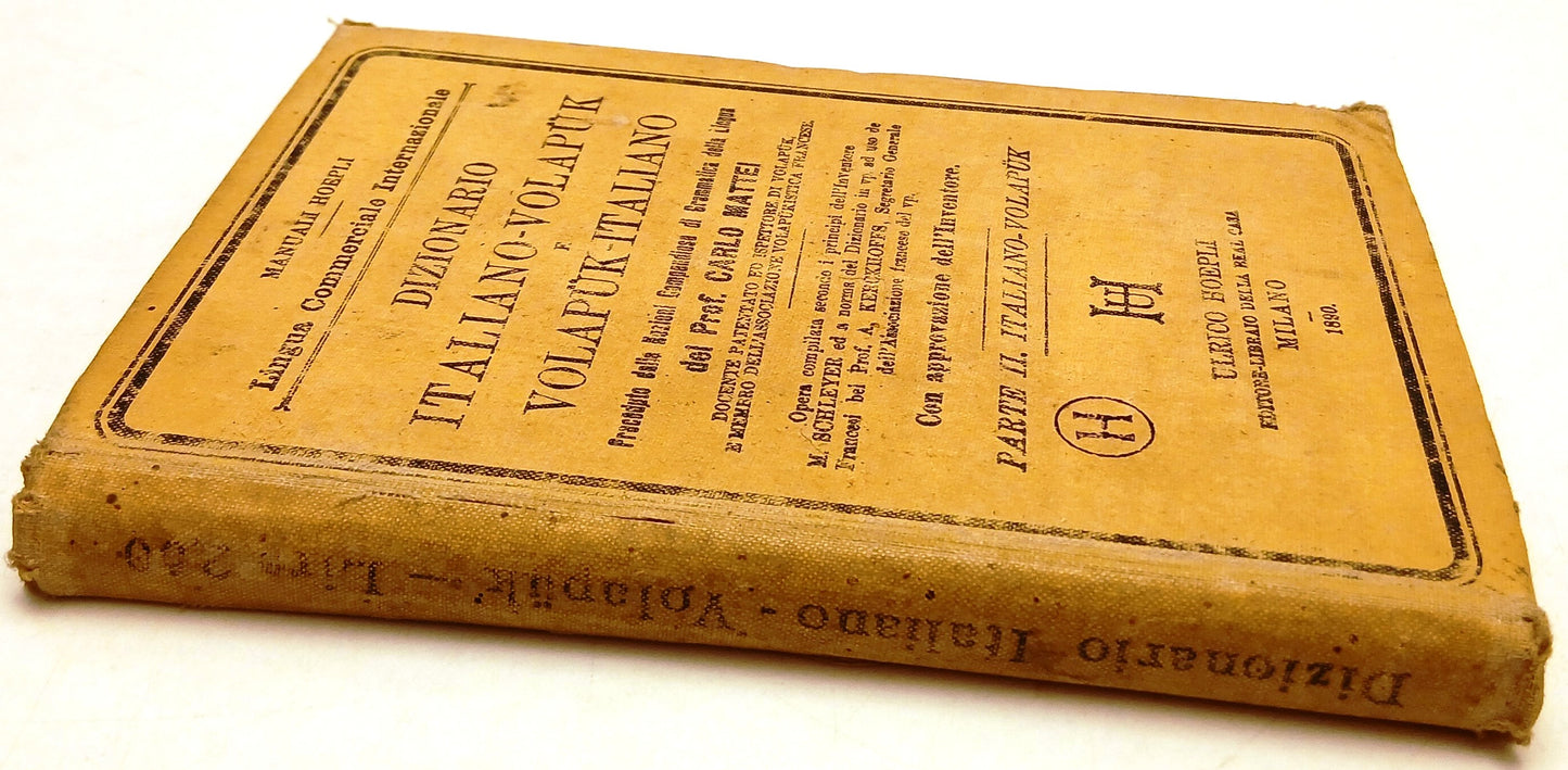 LZ- DIZIONARIO ITALIANO VOLAPUK - CARLO MATTEI - HOEPLI - MANUALI-- 1890- C- XFS