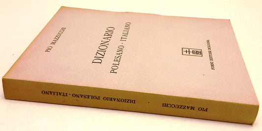 LZ- DIZIONARIO POLESANO ITALIANO- PIO MAZZUCCHI- FORNI- RISTAMPA- 1967- B- ZFS65