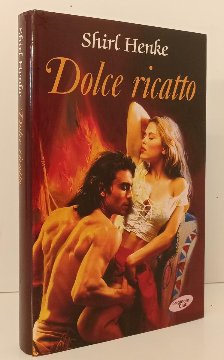 LN- DOLCE RICATTO - SHIRL HENKE - ORIGINALE CLUB --- 2004 - CS - YFS160