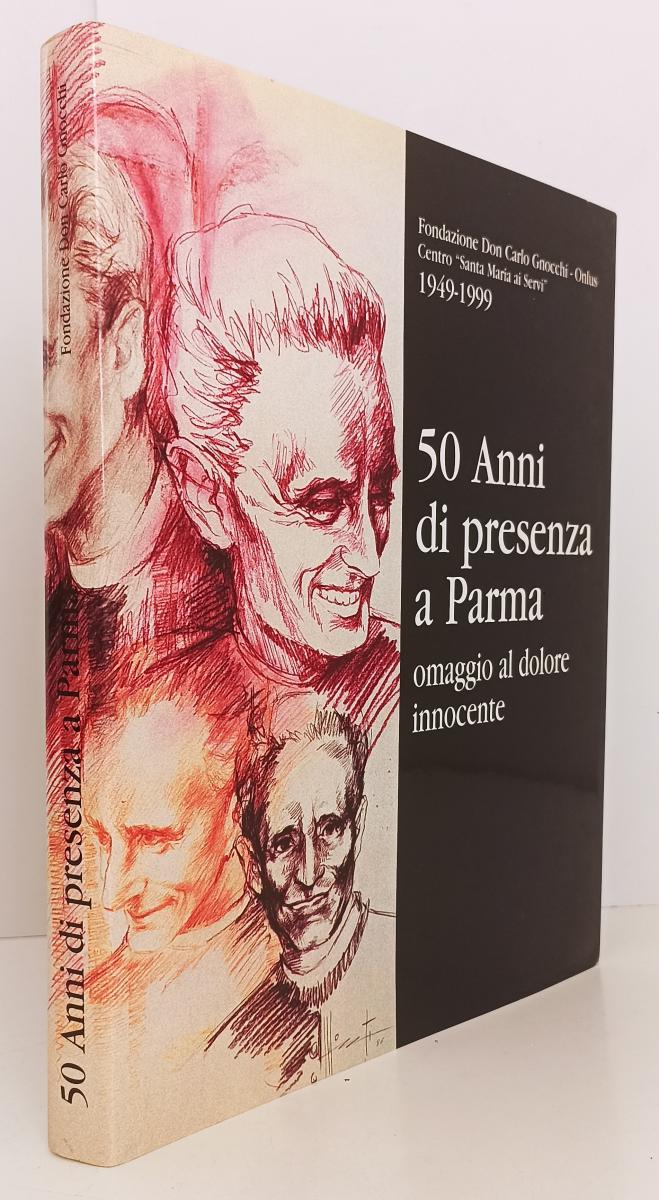 LS- 50 ANNI DI PRESENZE A PARMA -- FONDAZIONE DON CARLO GNOCCHI--- 1999- CS- WPR