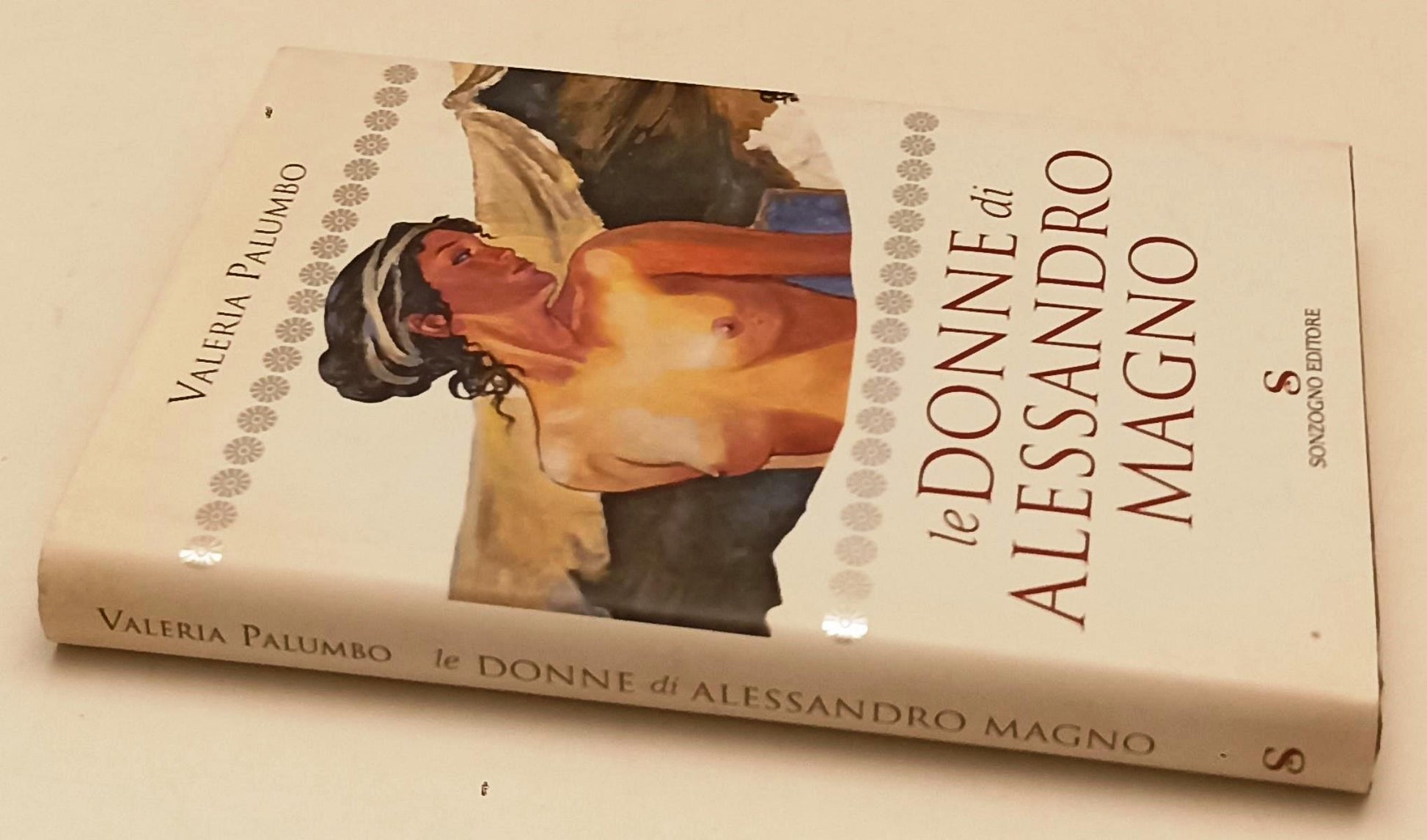 LS- LE DONNE DI ALESSANDRO MAGNO - VALERIA PALUMBO- SONZOGNO--- 2005- CS- YFS407