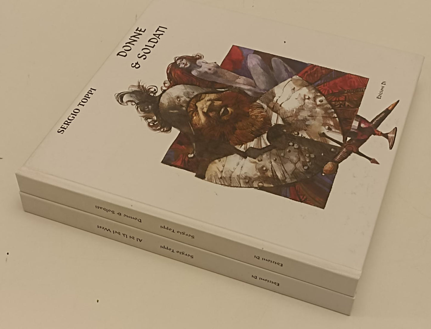 FV- AL DI LA' DEL WEST DONNE E SOLDATI - SERGIO TOPPI- EDIZIONI Di- 2008- C- C24