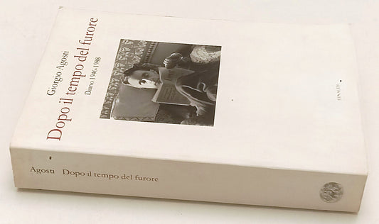 LN- DOPO IL TEMPO DEL FURORE - GIORGIO AGOSTI - EINAUDI -- 1a ED. - 2005- B- XFS