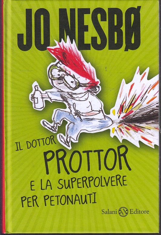 LN- IL DOTTOR PROTTOR LA SUPERPOLVERE PER PETONAUTI- JO NESBO- SALANI- C- YFS669