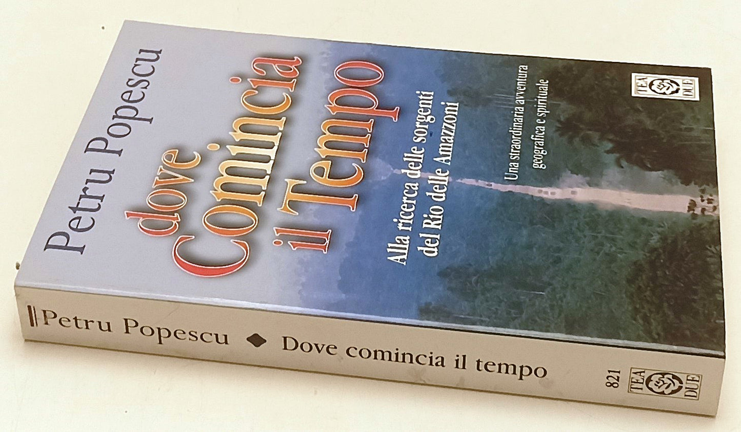 LS- DOVE COMINCIA IL TEMPO - PETRU POPESCU - TEADUE -- 1a ED. - 2000 - B- YFS961