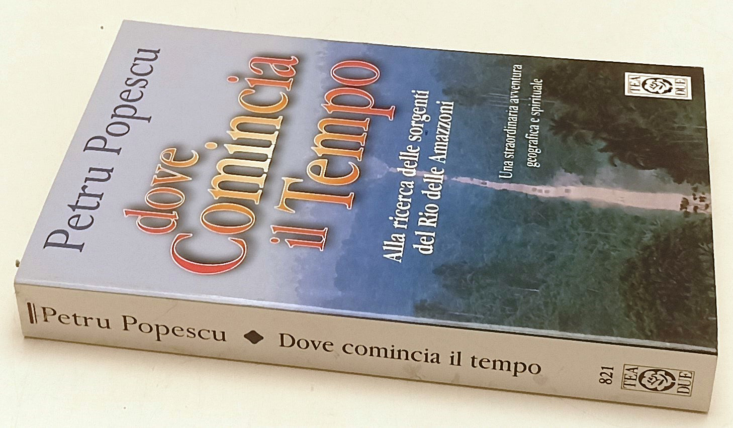 LS- DOVE COMINCIA IL TEMPO - PETRU POPESCU - TEADUE -- 1a ED. - 2000 - B- YFS961
