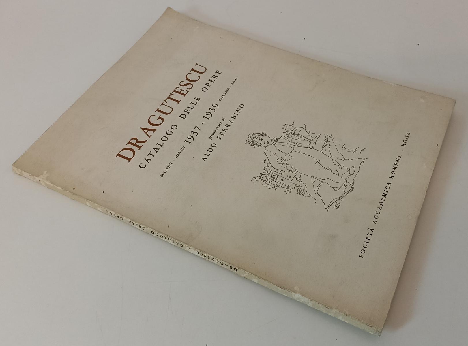 LT- DRAGUTESCU CATALOGO DELLE OPERE 1937/1959 - ALDO FERRABINO - B - XFS169