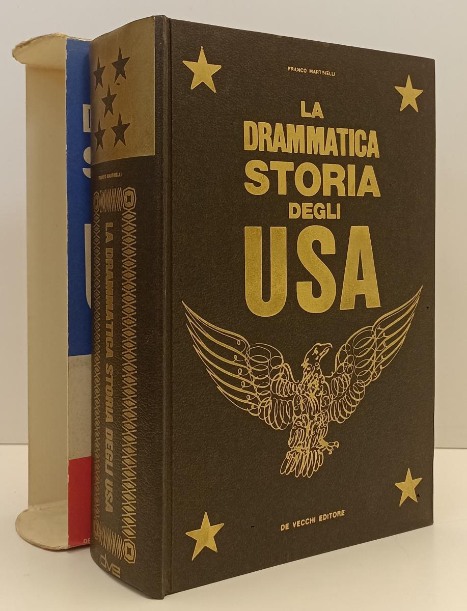 LS- LA DRAMMATICA STORIA DEGLI USA- FRANCO MARTINELLI- DE VECCHI- 1966- C-YFS201